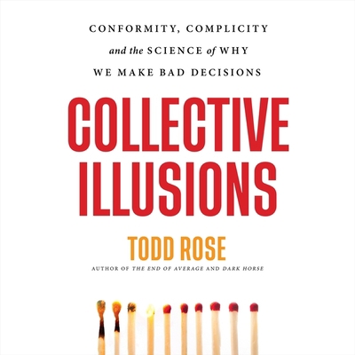 Collective Illusions: Conformity, Complicity, a... 1668607697 Book Cover