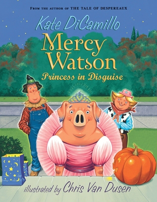 Mercy Watson: Princess in Disguise 0763649511 Book Cover