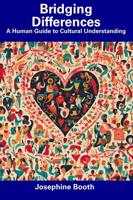 Bridging Differences: A Human Guide to Cultural... B0CFD748SG Book Cover