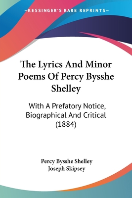 The Lyrics And Minor Poems Of Percy Bysshe Shel... 1104498200 Book Cover