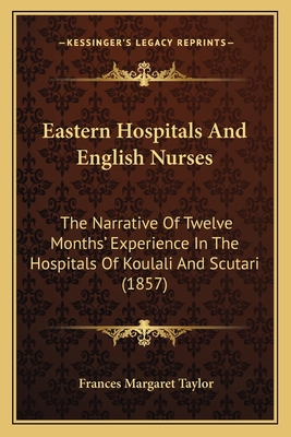 Eastern Hospitals And English Nurses: The Narra... 1165432927 Book Cover