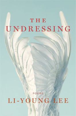 The Undressing: Poems 039306543X Book Cover