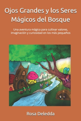 Ojos Grandes y los Seres Mágicos del Bosque: "U... [Spanish] B0DPCPY1G5 Book Cover