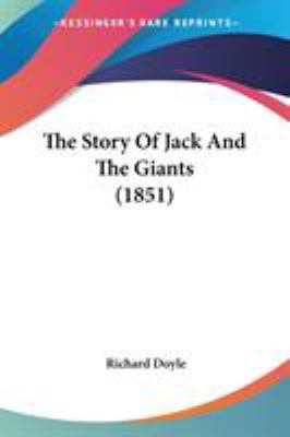 The Story Of Jack And The Giants (1851) 0548682755 Book Cover