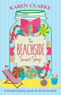 The Beachside Sweet Shop: A feel good romantic ... 1786810379 Book Cover