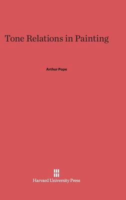 Tone Relations in Painting 0674368967 Book Cover
