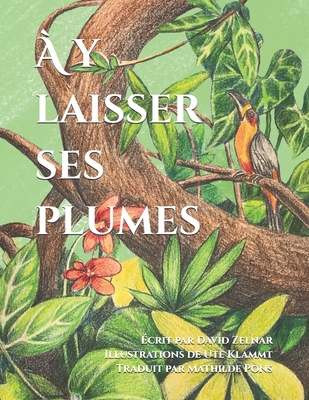 À y laisser ses plumes [French] B09WKLBD2B Book Cover