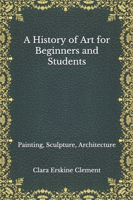 A History of Art for Beginners and Students: Pa... B08M8FNB86 Book Cover