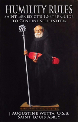 Humility Rules: Saint Benedict's Twelve-Step Gu... 162164149X Book Cover