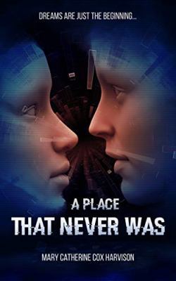 A Place That Never Was 0998037206 Book Cover