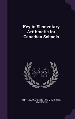 Key to Elementary Arithmetic for Canadian Schools 1342224930 Book Cover