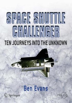 Space Shuttle Challenger: Ten Journeys Into the... B00XTB9L4S Book Cover