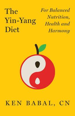 The Yin-Yang Diet: For Balance Nutrition, Healt... 1684422566 Book Cover