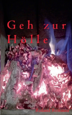 Geh zur Hölle: Bar jeder Vernunft [German] 3750421315 Book Cover