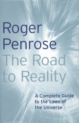 The Road to Reality: A Complete Guide to the Ph... 0224044478 Book Cover