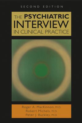 The Psychiatric Interview in Clinical Practice,... 1585620904 Book Cover
