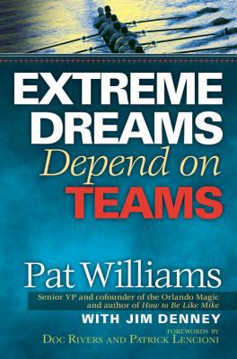 Extreme Dreams Depend on Teams 0446407194 Book Cover