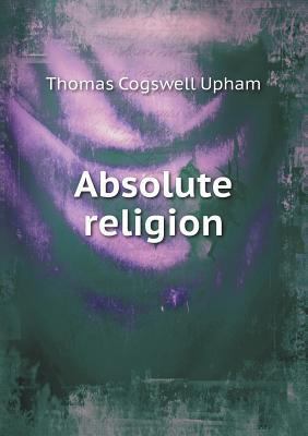 Absolute religion 5518611412 Book Cover