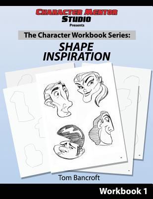 Character Mentor Studio, Workbook 1- Shape Insp... 1470175282 Book Cover