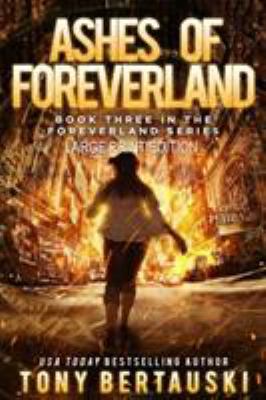 Ashes of Foreverland (Large Print Edition): A S... [Large Print] 1951432290 Book Cover