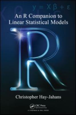 An R Companion to Linear Statistical Models 1439873658 Book Cover