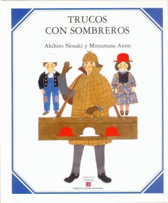 Trucos Con Sombreros = Anno's Hat Tricks [Spanish] 9681673859 Book Cover