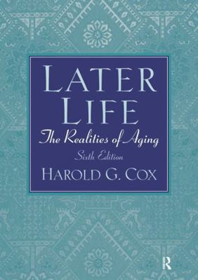 Later Life: The Realities of Aging 0131951580 Book Cover