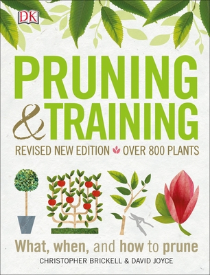 Pruning and Training, Revised New Edition: What... 1465457607 Book Cover