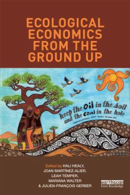 Ecological Economics from the Ground Up 1849713995 Book Cover
