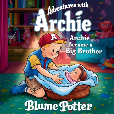 Archie Became A Big Brother            Book Cover