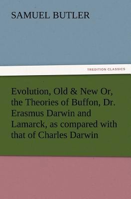Evolution, Old & New Or, the Theories of Buffon... 3847233645 Book Cover