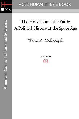 The Heavens and the Earth: A Political History ... 1597404284 Book Cover