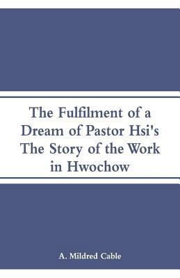 The Fulfilment of a Dream of Pastor Hsi's: The ... 9353292263 Book Cover