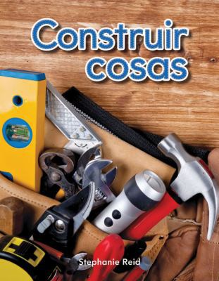 Construir Cosas [Spanish] 1433324784 Book Cover