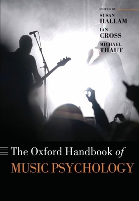 The Oxford Handbook of Music Psychology 0199298459 Book Cover