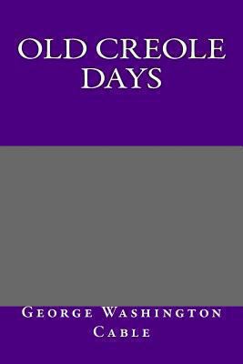 Old Creole Days 1492754528 Book Cover