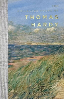 The Collected Poems of Thomas Hardy 1853264024 Book Cover