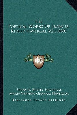 The Poetical Works Of Frances Ridley Havergal V... 1164111183 Book Cover