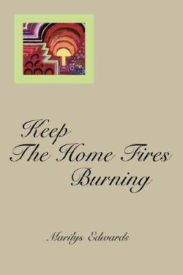 Keep the Home Fires Burning 1425930859 Book Cover