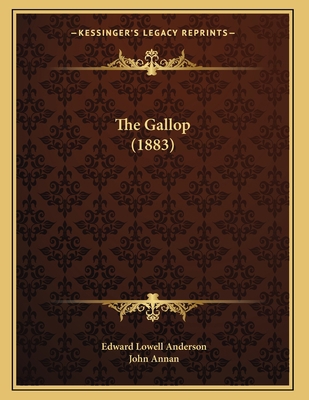 The Gallop (1883) 1164143255 Book Cover