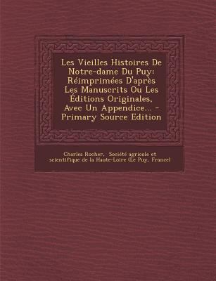 Les Vieilles Histoires De Notre-dame Du Puy: Ré... [French] 1294484656 Book Cover