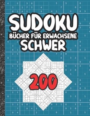 Sudoku Bücher für Erwachsene schwer: 200 Sudoku... [German] B0875WNH4V Book Cover