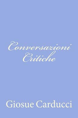 Conversazioni Critiche [Italian] 1478103388 Book Cover