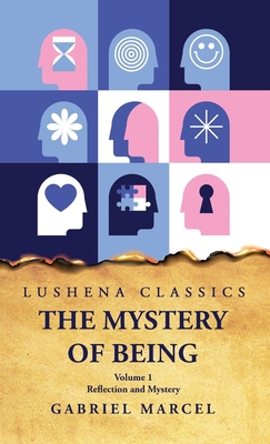 The Mystery of Being Reflection and Mystery Vol... B0CH1WXF5H Book Cover