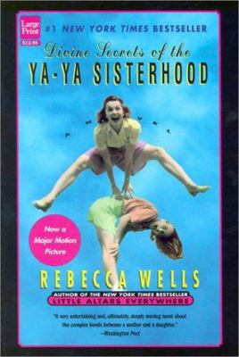 Divine Secrets of the YA-YA Sisterhood [Large Print] 156895199X Book Cover