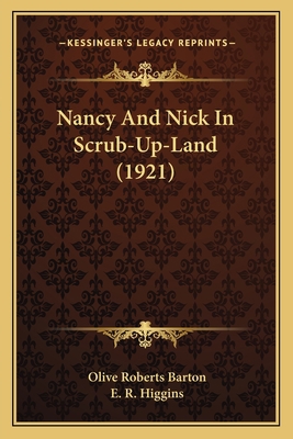 Nancy And Nick In Scrub-Up-Land (1921) 1164871692 Book Cover