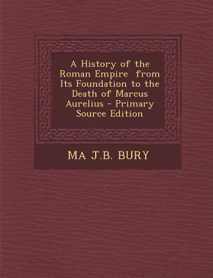 A History of the Roman Empire from Its Foundati... 1295777665 Book Cover