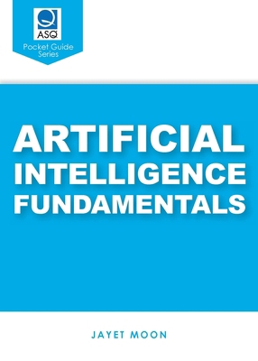 Artificial Intelligence Fundamentals (ASQ's Poc... 1636942059 Book Cover
