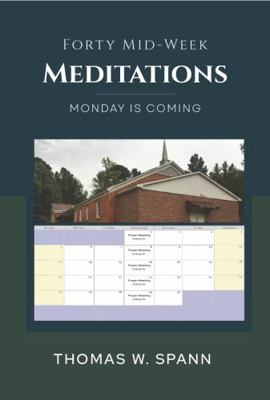 Paperback Forty Mid-Week Meditations : Monday Is Coming Book