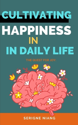 The Quest for Joy: Cultivating Happiness in Eve...            Book Cover